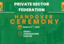 Private Sector Federation Sets Handover Ceremony for New Leadership